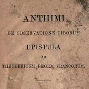 Anthimus: Author of the last Roman Cookbook