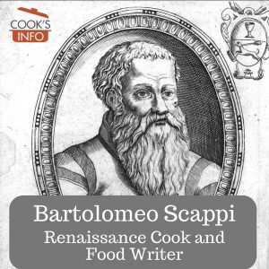 Bartolomeo Scappi: Renaissance Cook and Food Writer