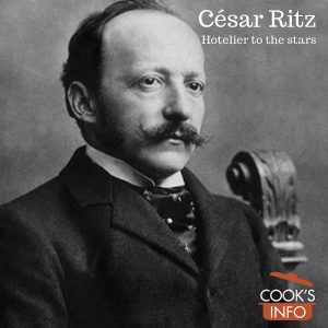 César Ritz: Hotelier to the stars